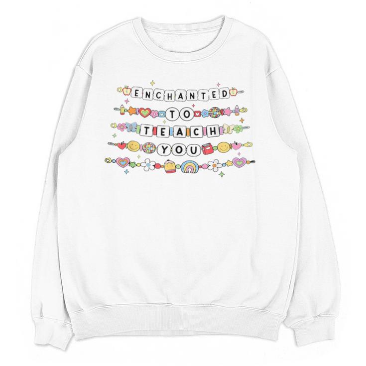 Enchanted To Teach You Friendship Bracelet Teacher Girl Kids Unisex Sweatshirt
