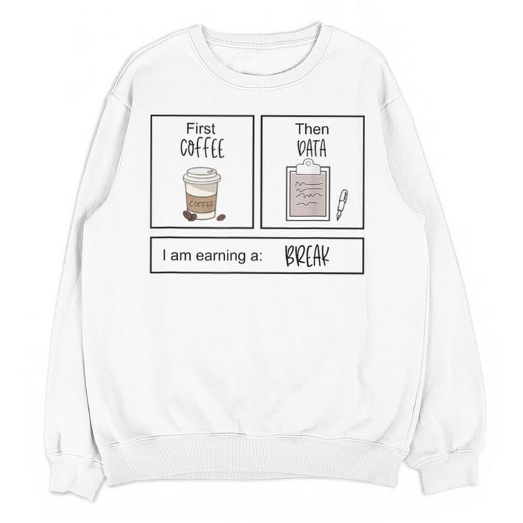 First Coffee Then IEP Teacher SPED Teacher Coffee Lover Unisex Sweatshirt