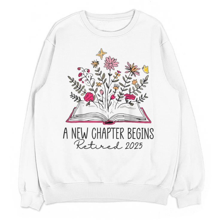 Floral Book a New Chapter Begins Retired Retirement Teacher Unisex Sweatshirt