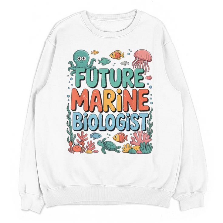 Future Marine Biologist Student Biology Teacher Kids Unisex Sweatshirt