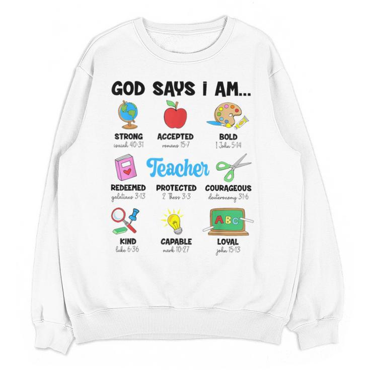 God Says Im Teacher Christian Back To School Religious Unisex Sweatshirt