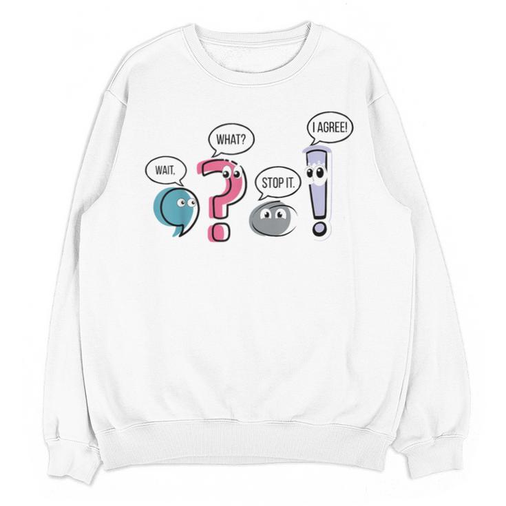 Grammar Teacher Punctuation English First Day Back To School Unisex Sweatshirt