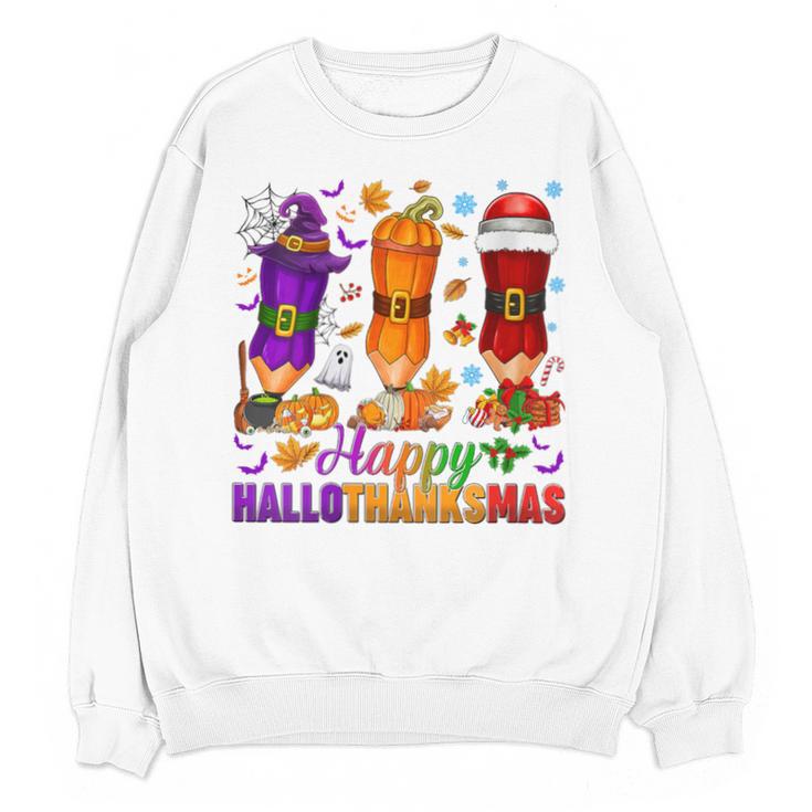 Happy Hallothanksmas Halloween Thanksgiving Pencils Teachers Unisex Sweatshirt