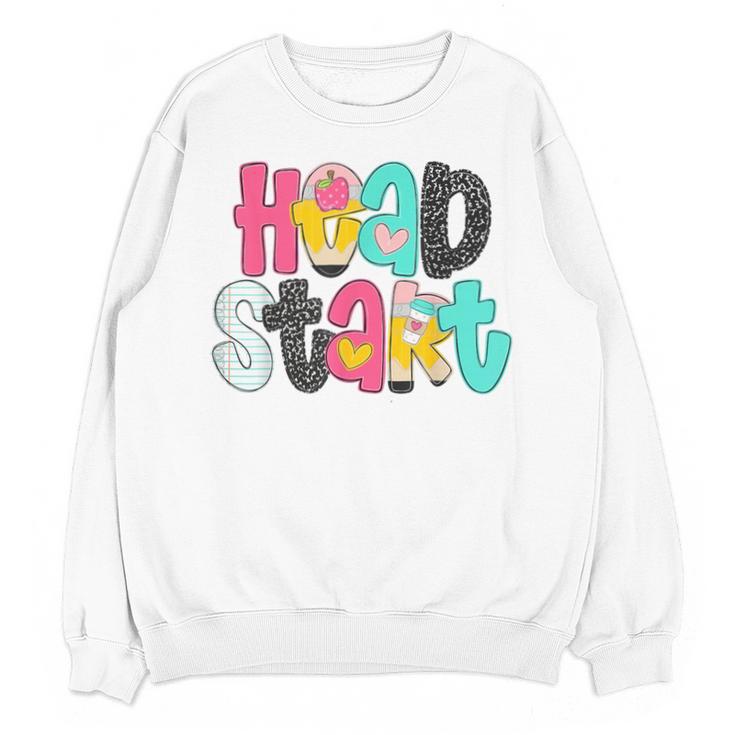 Head Start Team Homeschool Teacher Headstart Back To School Unisex Sweatshirt