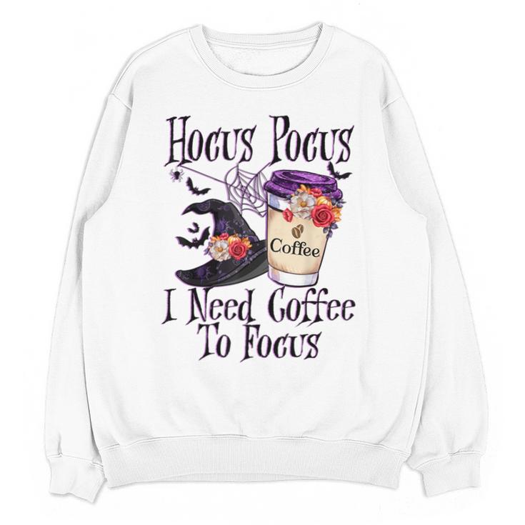 Hocus Pocus I Need Coffee To Focus Halloween Teacher Unisex Sweatshirt