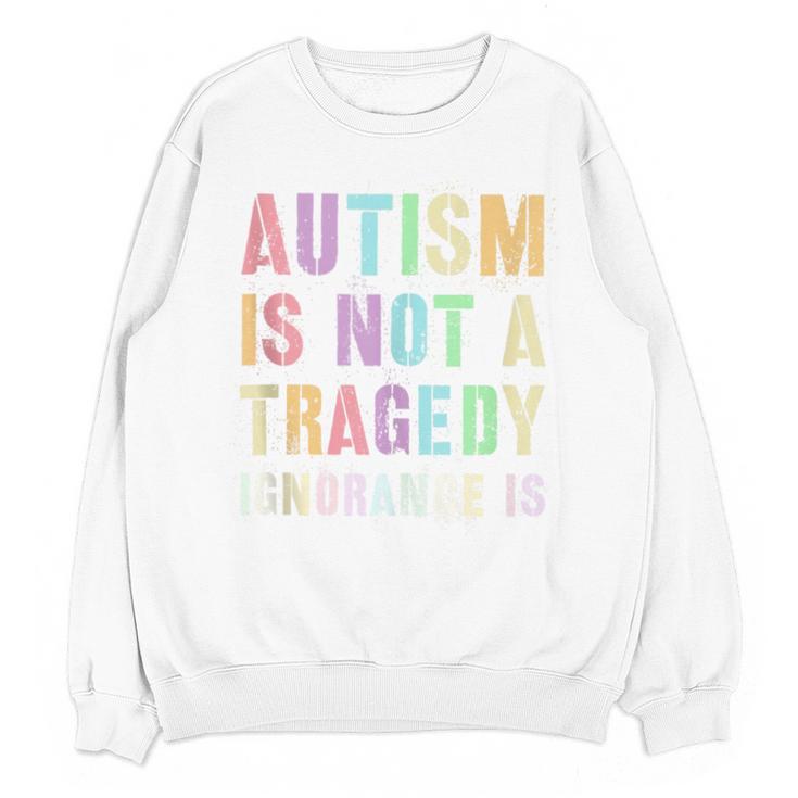 Kids AUTISM IS NOT A TRAGEDY IGNORANCE IS Proud Teacher Crew Unisex Sweatshirt