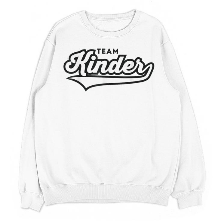 Kindergarten TEAM School Teacher Kinder Baseball-Style Shirt Unisex Sweatshirt