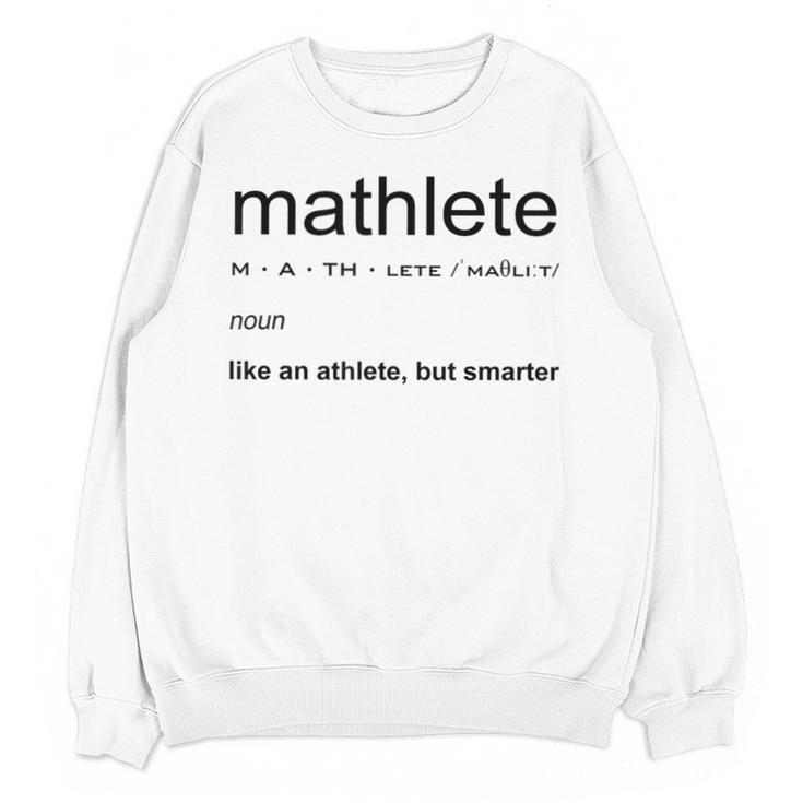 Mathlete Definition Math Math Teacher Nerd Geek Men Women Girls Kids Unisex Sweatshirt