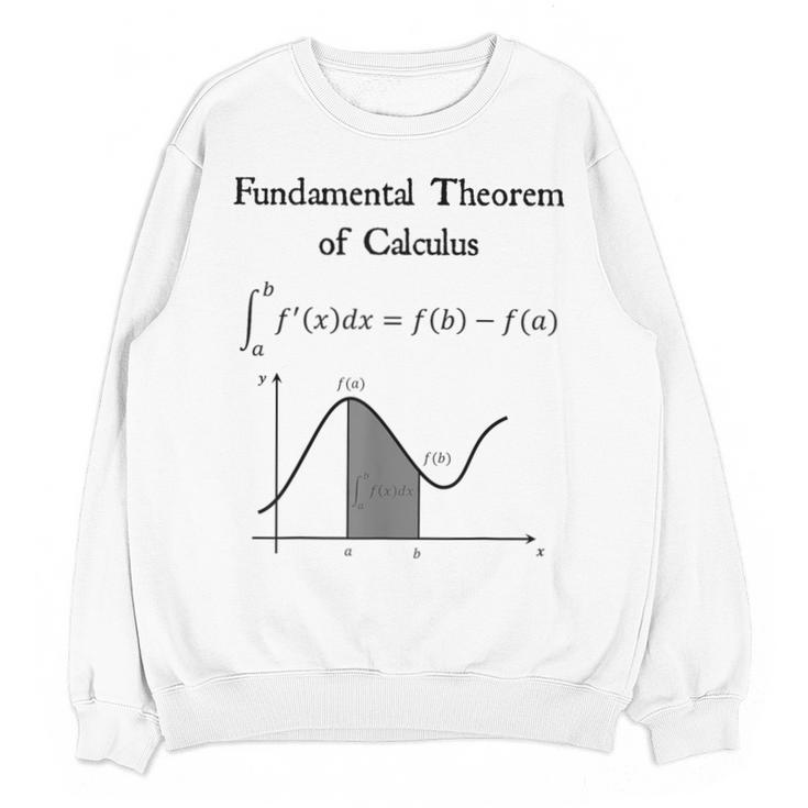 Nerdy Fundamental Theorem Of Calculus Math Teacher Geek Unisex Sweatshirt