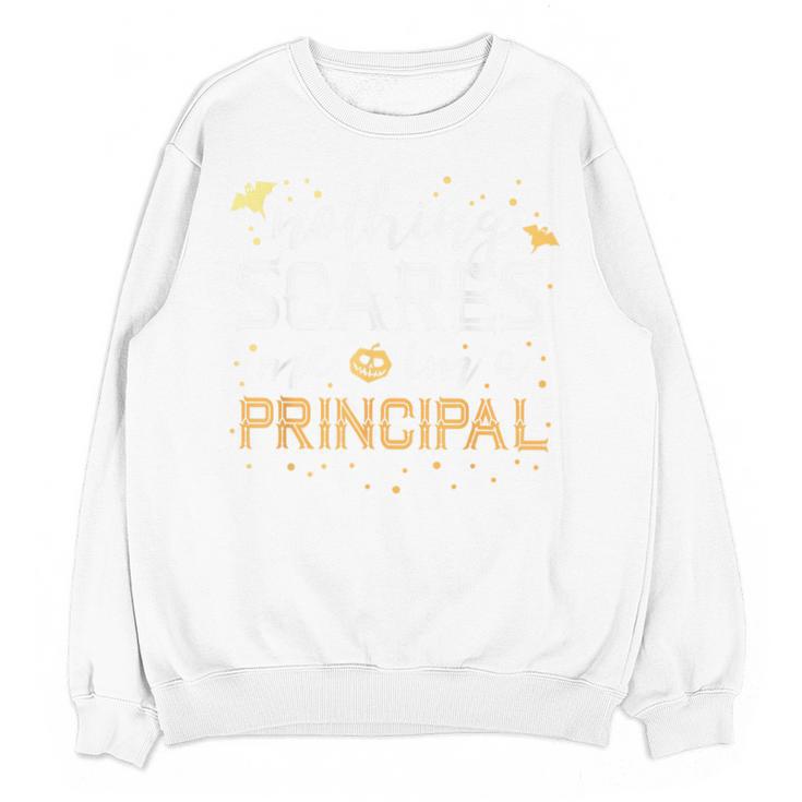 Nothing Scares Me I'm A Principal Teacher Halloween School For Men Women Kids Unisex Sweatshirt