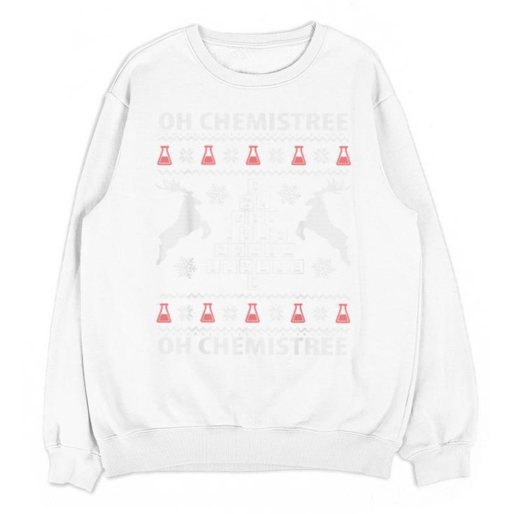 Oh Chemistree Ugly Christmas Sweater Science Student Teacher Unisex Sweatshirt