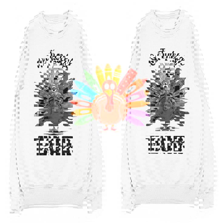 One Thankful Teacher Thanksgiving TurkeyCute Pencil Unisex Sweatshirt