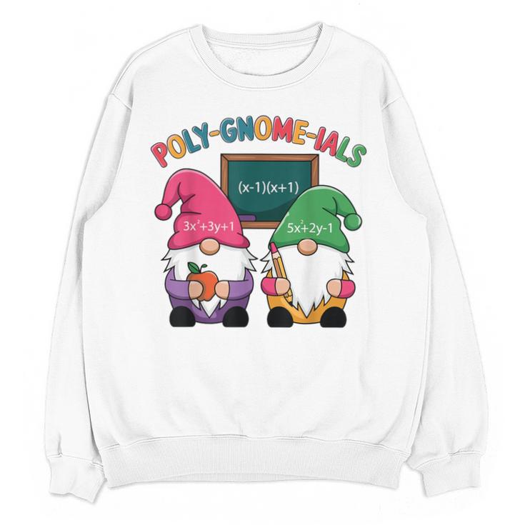 Poly-Gnome-Ials Algebra Teacher Calcul Teacher Unisex Sweatshirt
