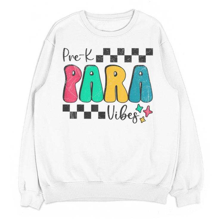 Pre-K Paraprofessional Teacher Back To School Vibes Unisex Sweatshirt