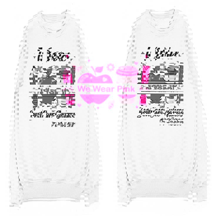 Pre-k Teacher In October We Wear Pink Breast Cancer Unisex Sweatshirt