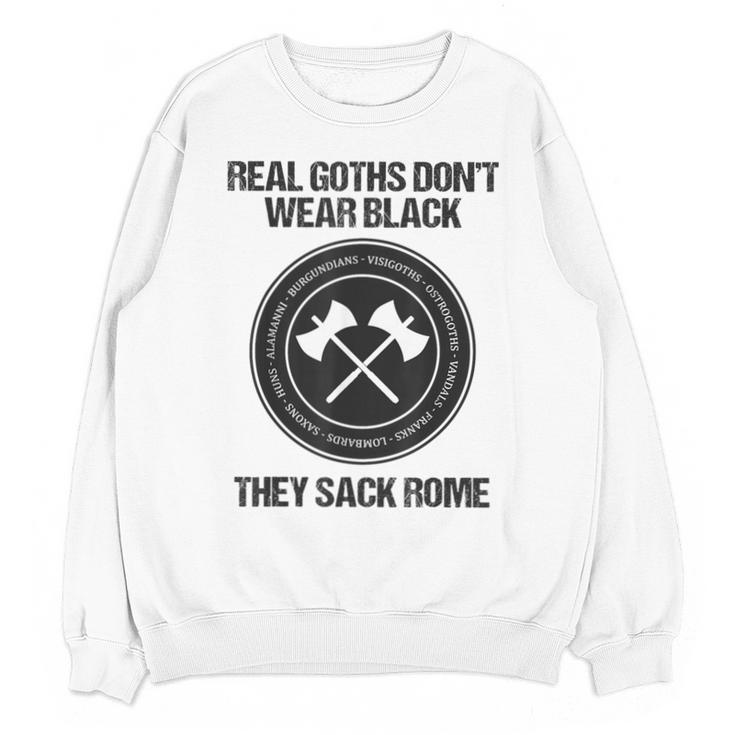 Real Goths Sack Rome History Teacher Unisex Sweatshirt