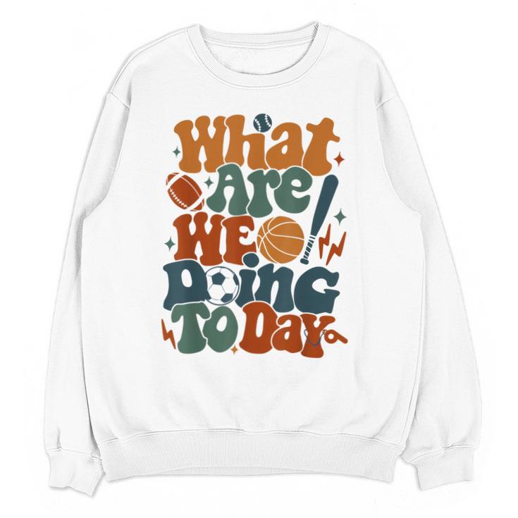 Retro PE Teacher What Are We Doing Today School Coach Women Unisex Sweatshirt