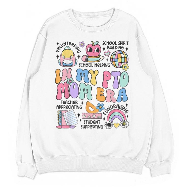 Retro In My PTO Mom Era Parent Organization Team Teacher Unisex Sweatshirt