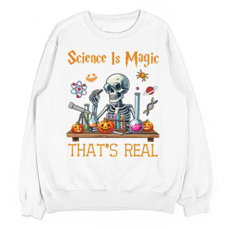 Science Is Magic Halloween Skeleton Students Teacher Unisex Sweatshirt