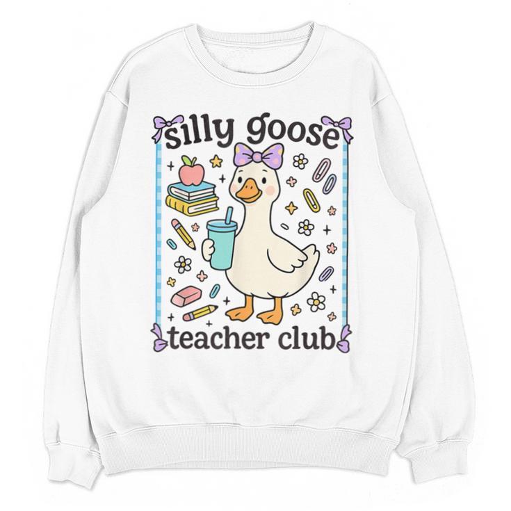 Silly Goose Teacher Club Silly Goose For Teacher Unisex Sweatshirt