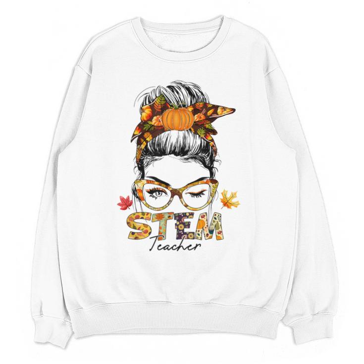 STEM Teacher Messy Bun Fall Vibes Autumn Thanksgiving Men Women Unisex Sweatshirt