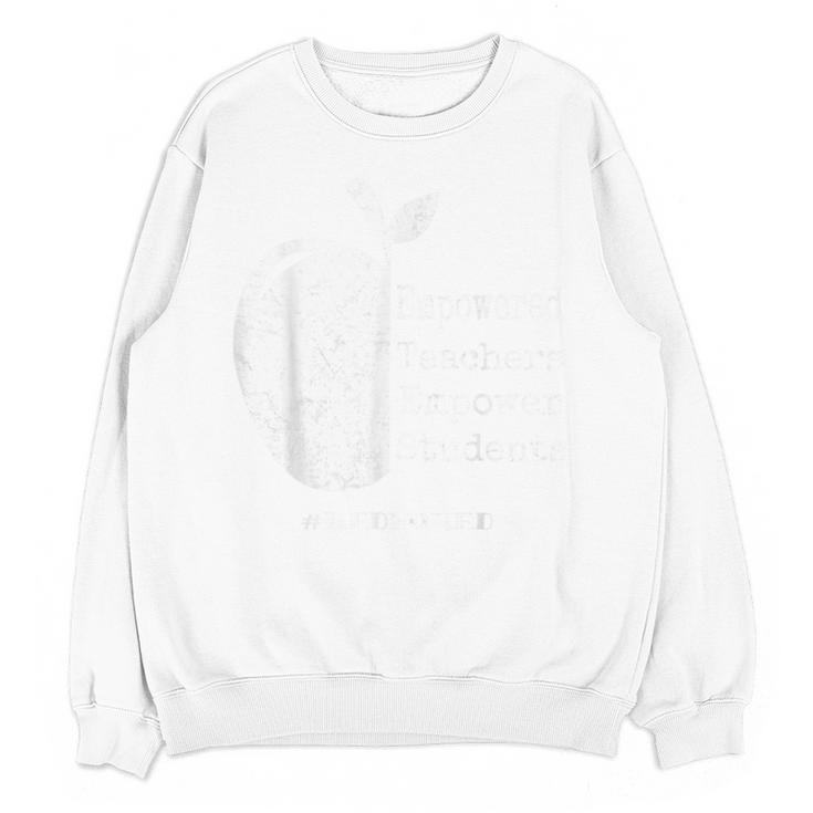Teacher Empower Student Teacher Protest Supporter Red For Ed Unisex Sweatshirt