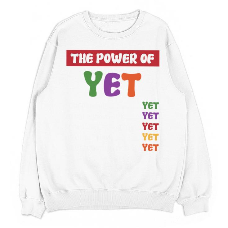 Teacher Growth Mindset Power Of Yet Unisex Sweatshirt
