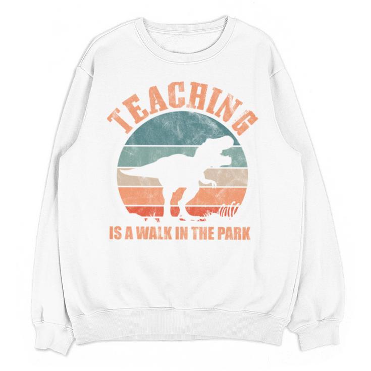 Teaching Is A Walk In The Park Teacher T-Rex Retro Unisex Sweatshirt