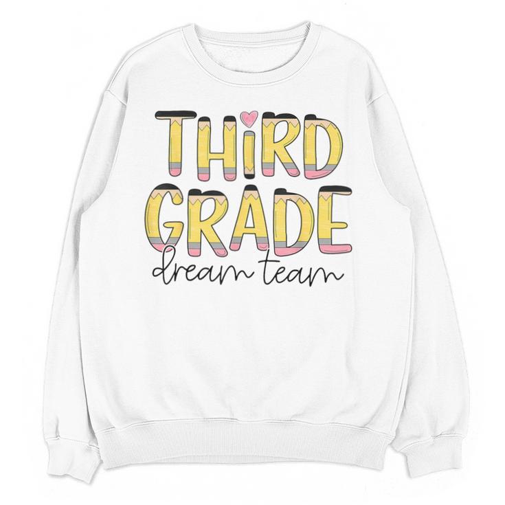 Third Grade Dream Team 3rd Grade Teacher Back To School Kids Unisex Sweatshirt