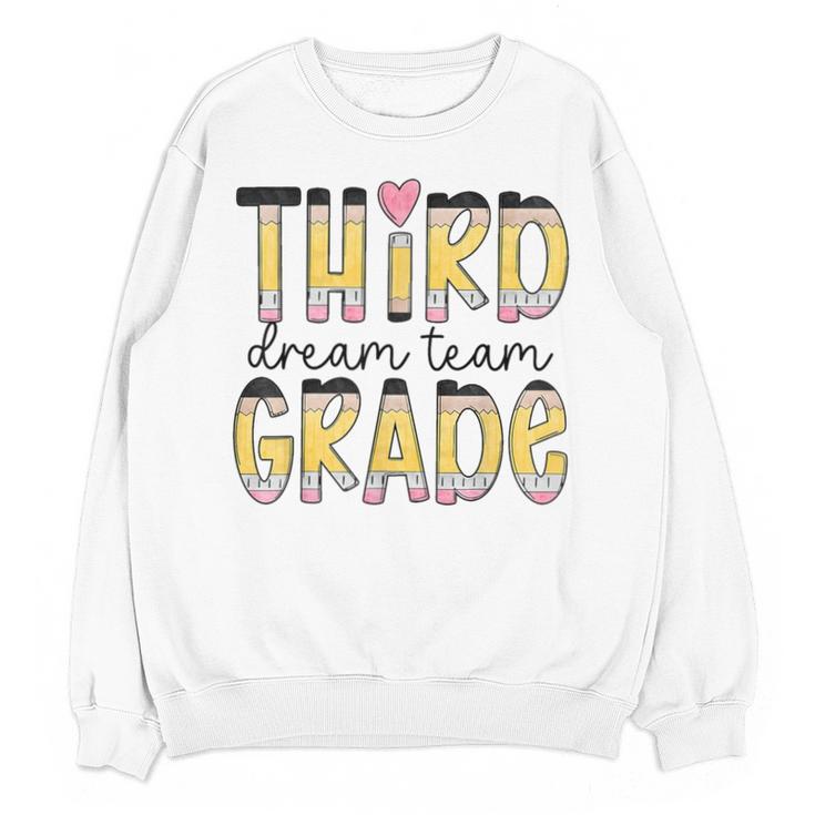 Third Grade Dream Team Back To School 3rd Grade Teacher Unisex Sweatshirt