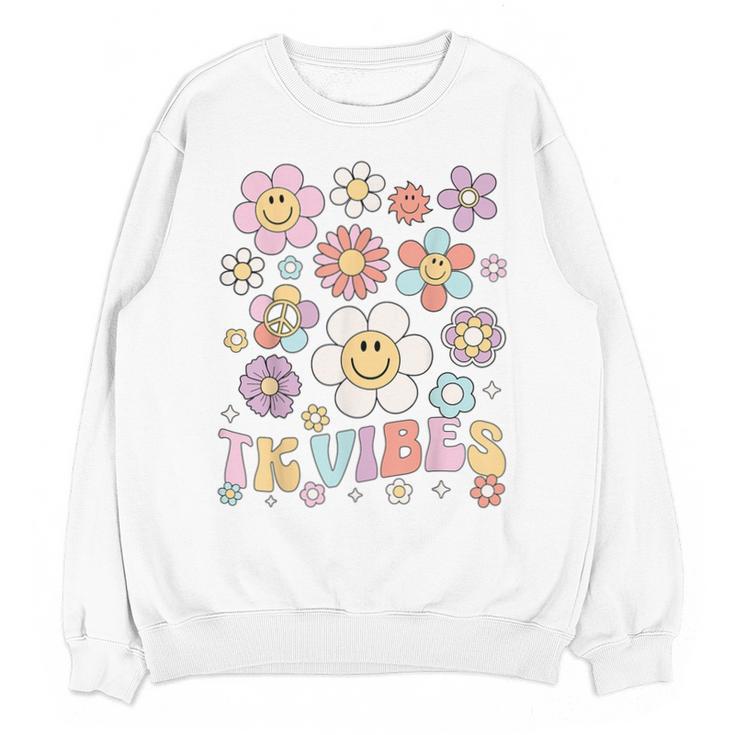 TK Vibes Back To School TK Girl Kid TK Team TK Teacher Women Unisex Sweatshirt