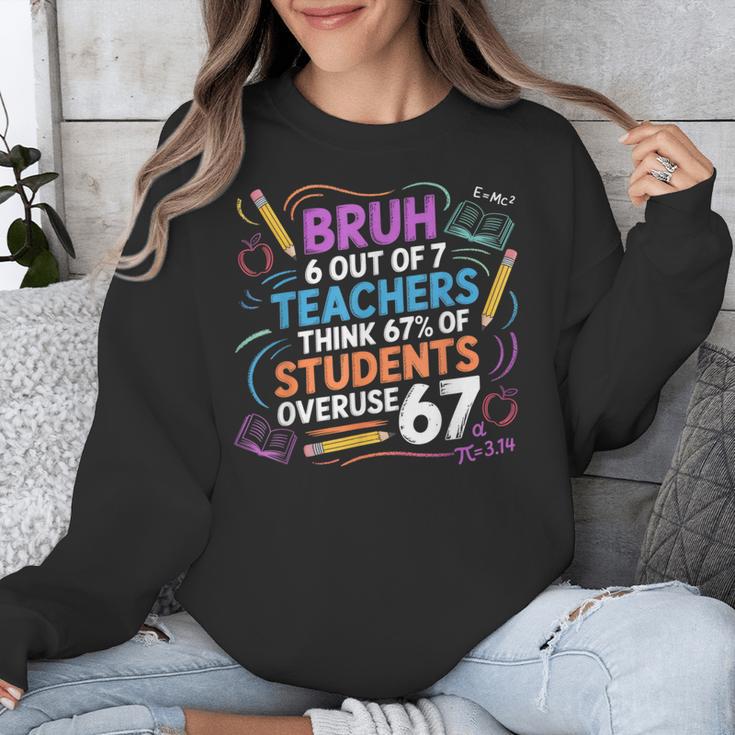 6 Out Of 7 Teachers Think 67 Of Students Overuse 67 Meme Unisex Sweatshirt, funny design 6 Out Of 7 Teachers Think 67 Of Students Overuse 67 Meme Unisex Sweatshirt, funny design
