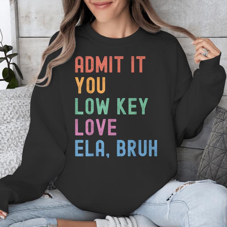 Admit It You Low Key Love ELA Bruh English Teacher Unisex Sweatshirt, English Teacher Gifts, funny design Admit It You Low Key Love ELA Bruh English Teacher Unisex Sweatshirt, English Teacher Gifts, funny design
