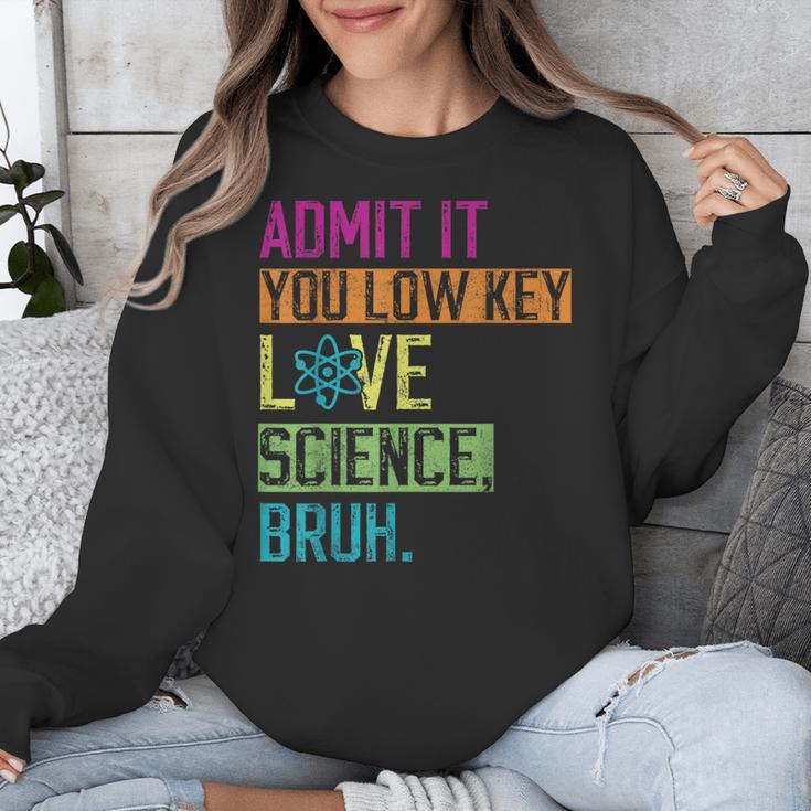 Admit It You Low Key Love Science Bruh Funny Science Teacher Unisex Sweatshirt, Science Teacher Gifts, funny design Admit It You Low Key Love Science Bruh Funny Science Teacher Unisex Sweatshirt, Science Teacher Gifts, funny design