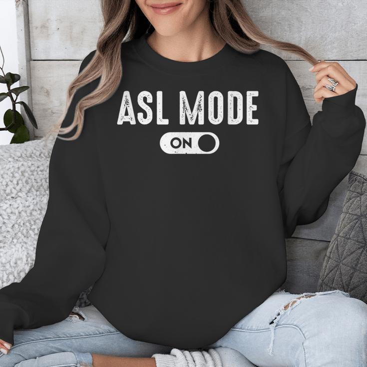 ASL Mode Sign Language Deaf ASL Teacher Unisex Sweatshirt, funny design ASL Mode Sign Language Deaf ASL Teacher Unisex Sweatshirt, funny design