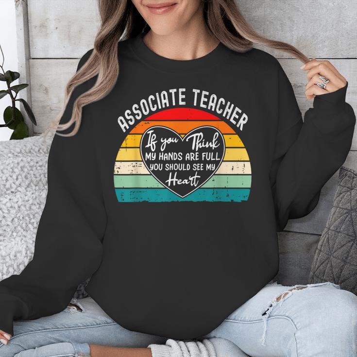 Associate Teacher If You Think My Hands Are Full Unisex Sweatshirt, funny design Associate Teacher If You Think My Hands Are Full Unisex Sweatshirt, funny design
