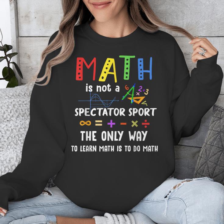 Back To School Math Is Not A Spectator Sport Math Teacher Unisex Sweatshirt, funny design