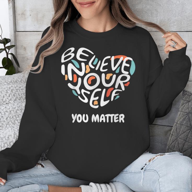 Believe In Yourself YOU MATTER Teachers Big Heart Unisex Sweatshirt, funny design Believe In Yourself YOU MATTER Teachers Big Heart Unisex Sweatshirt, funny design