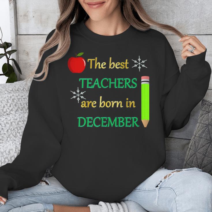 THE BEST TEACHERS ARE BORN IN DECEMBER Unisex Sweatshirt, funny design THE BEST TEACHERS ARE BORN IN DECEMBER Unisex Sweatshirt, funny design