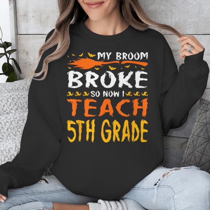 My Broom Broke So Now I Teach 5th Grade Halloween Teacher Unisex Sweatshirt, funny design