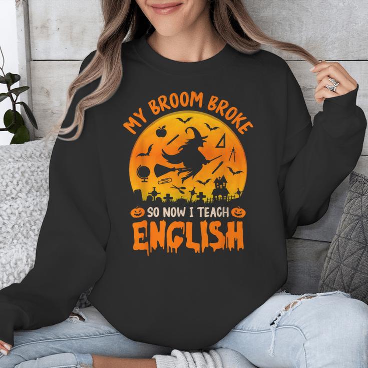 My Broom Broke So Now I Teach English Halloween Teacher Unisex Sweatshirt, English Teacher Gifts, funny design My Broom Broke So Now I Teach English Halloween Teacher Unisex Sweatshirt, English Teacher Gifts, funny design