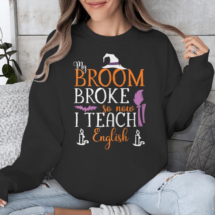 My Broom Broke So Now I Teach English English Teacher Witch Unisex Sweatshirt, English Teacher Gifts, funny design My Broom Broke So Now I Teach English English Teacher Witch Unisex Sweatshirt, English Teacher Gifts, funny design