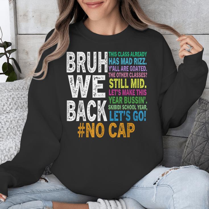 Bruh We Back Bruh No Cap We'Re Back Teacher Student Unisex Sweatshirt, funny design Bruh We Back Bruh No Cap We'Re Back Teacher Student Unisex Sweatshirt, funny design