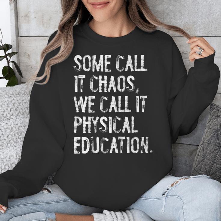 Some Call It Chaos We Call It Physical Education Teacher Unisex Sweatshirt, funny design Some Call It Chaos We Call It Physical Education Teacher Unisex Sweatshirt, funny design