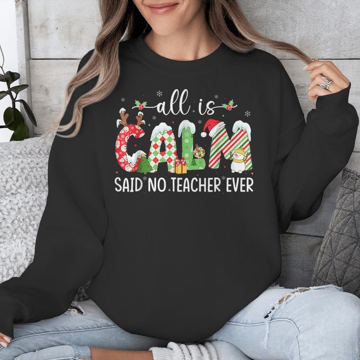 All Is Calm Said No Teacher Ever Teacher Christmas Unisex Sweatshirt, funny design All Is Calm Said No Teacher Ever Teacher Christmas Unisex Sweatshirt, funny design