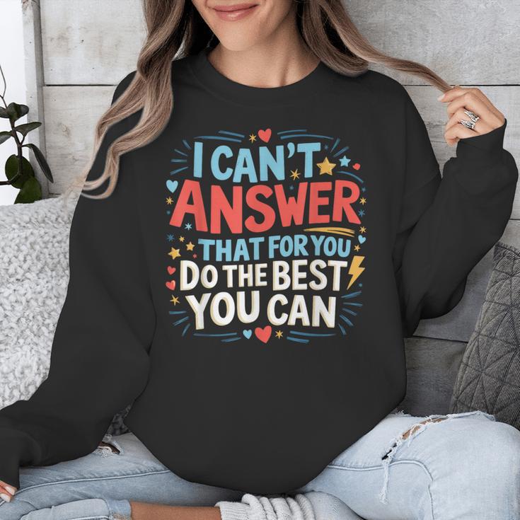 I Can't Answer That For You Staar Test Teacher Testing Day Unisex Sweatshirt, funny design I Can't Answer That For You Staar Test Teacher Testing Day Unisex Sweatshirt, funny design