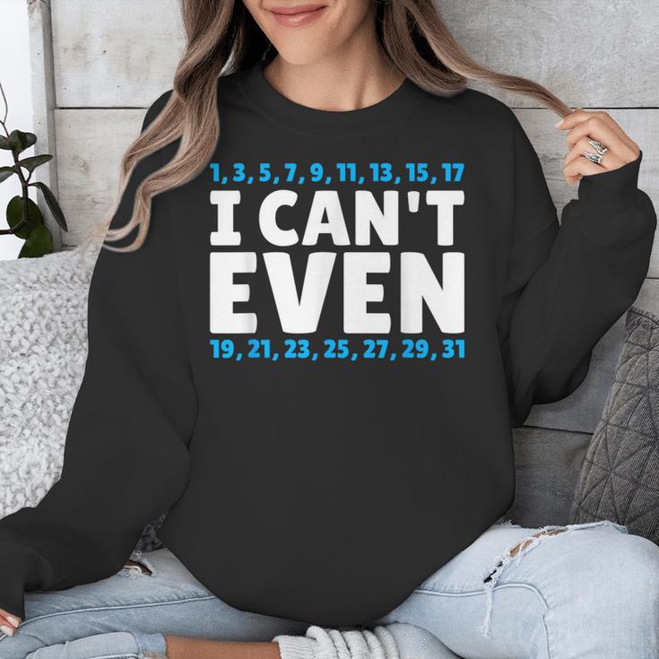 I Can't Even Math Mathematics Teacher Unisex Sweatshirt, funny design