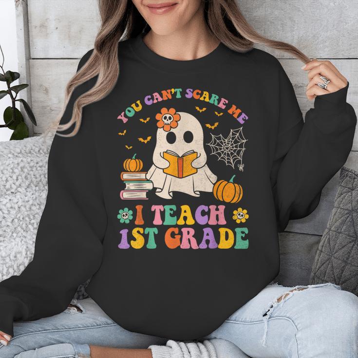 You Can't Scare Me I Teach 1st Grade Teacher Halloween Ghost Unisex Sweatshirt, funny design You Can't Scare Me I Teach 1st Grade Teacher Halloween Ghost Unisex Sweatshirt, funny design