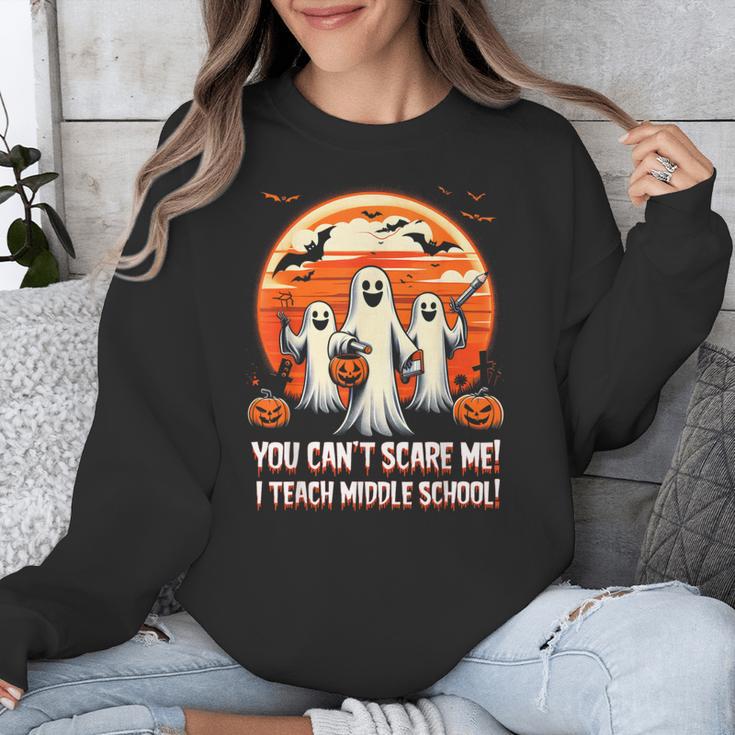 You Can't Scare Me I Teach Middle School Teacher Halloween Unisex Sweatshirt, funny design You Can't Scare Me I Teach Middle School Teacher Halloween Unisex Sweatshirt, funny design
