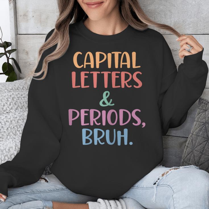 Capital Letters And Periods Bruh Bruh Teacher Women Unisex Sweatshirt, funny design